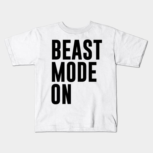 Beast Mode On 1 - Fitness Motivation Minimalist Typography Kids T-Shirt by StudioGrafiikka
